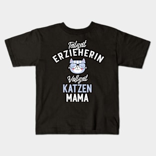 Teilzeit Erzieherin Vollzeit Katzenmama Kids T-Shirt